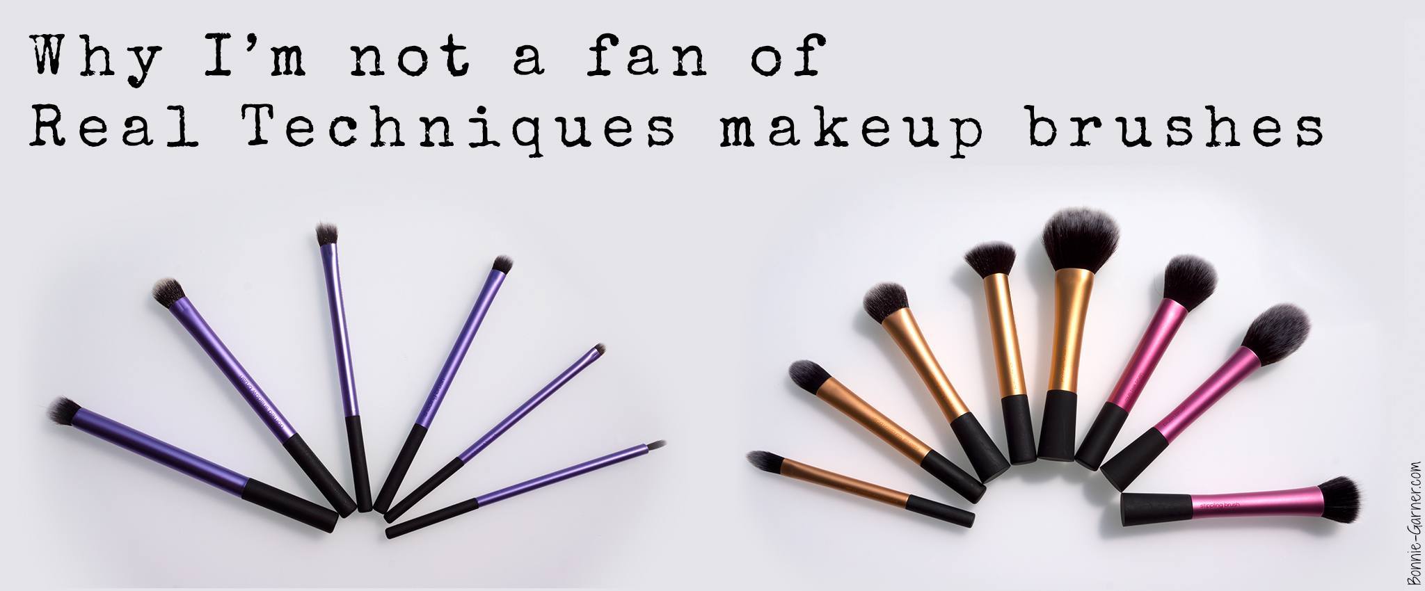 Why I'm not a fan of Real Techniques makeup brushes