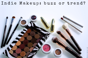Indie Makeup: buzz or trend?