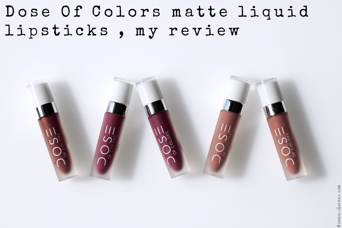 Dose Of Colors matte liquid lipsticks, my review