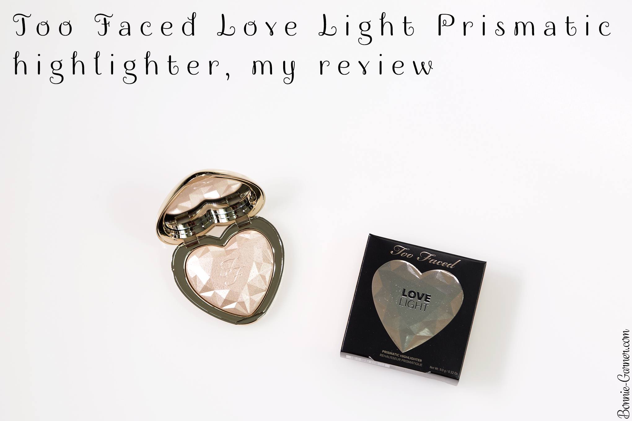 Too Faced Love Light Prismatic highlighter, my review