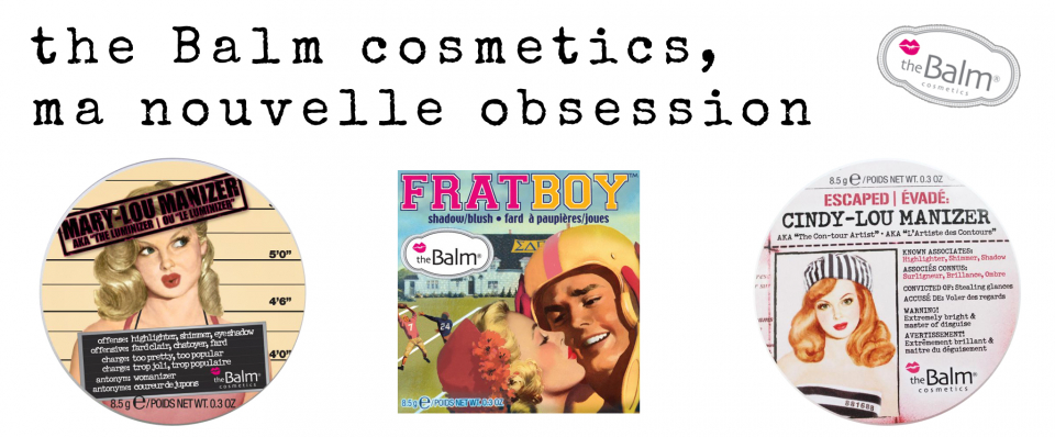 the Balm cosmetics ma nouvelle obsession