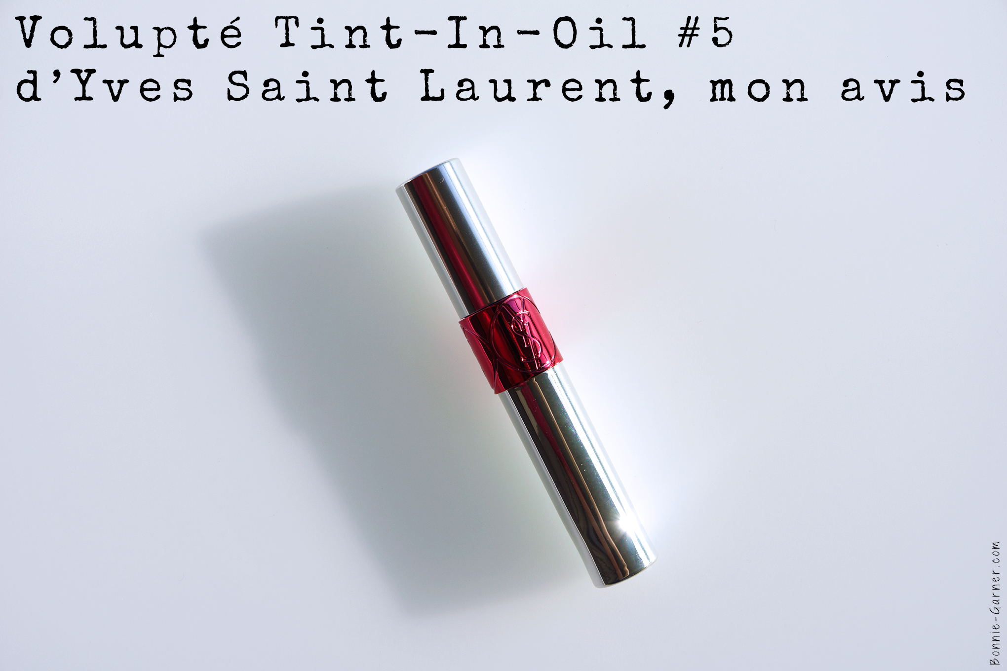 Volupté Tint-In-Oil #5 d'Yves Saint Laurent, mon avis
