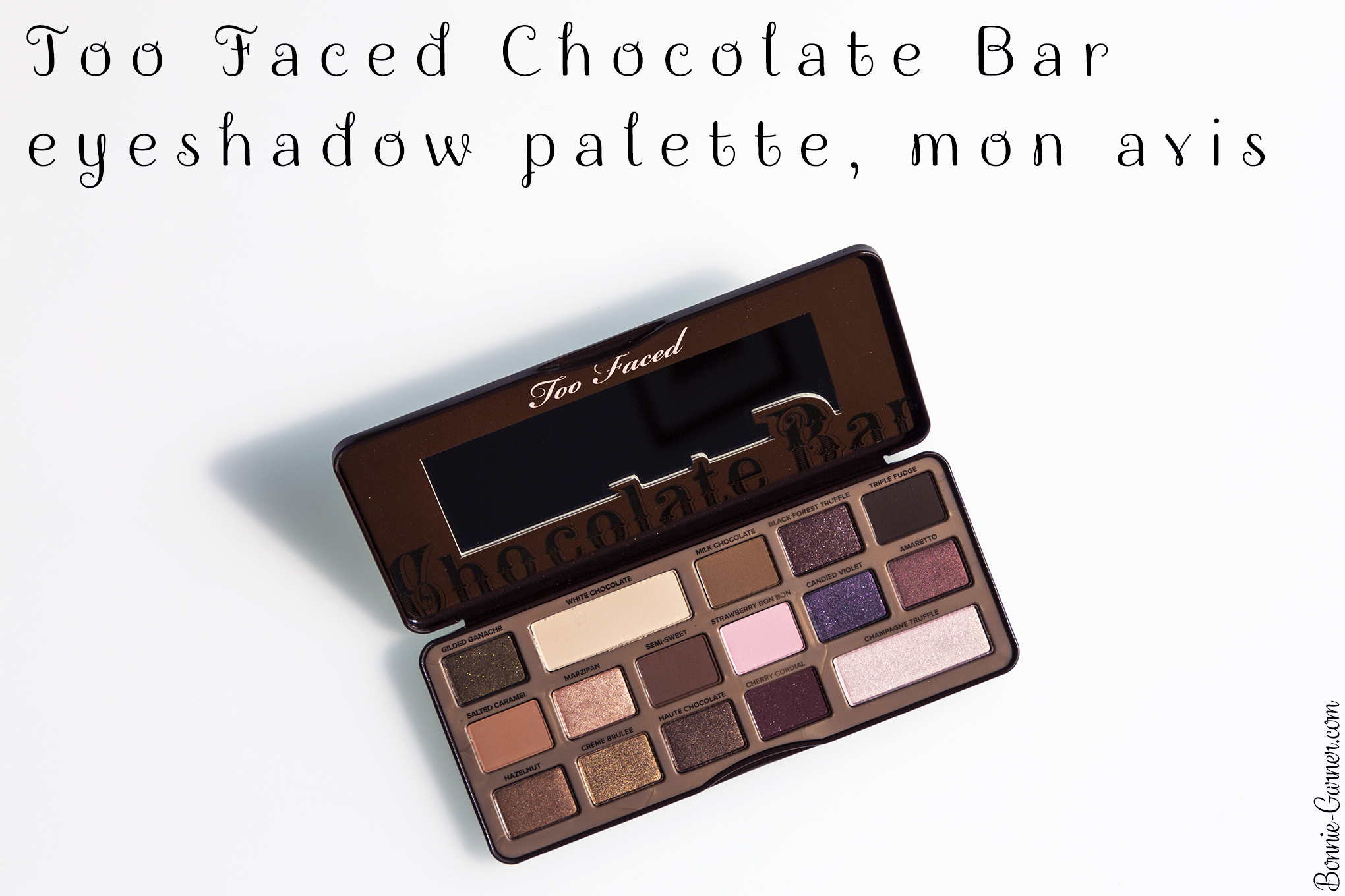 Too Faced Chocolate Bar eyeshadow palette, mon avis