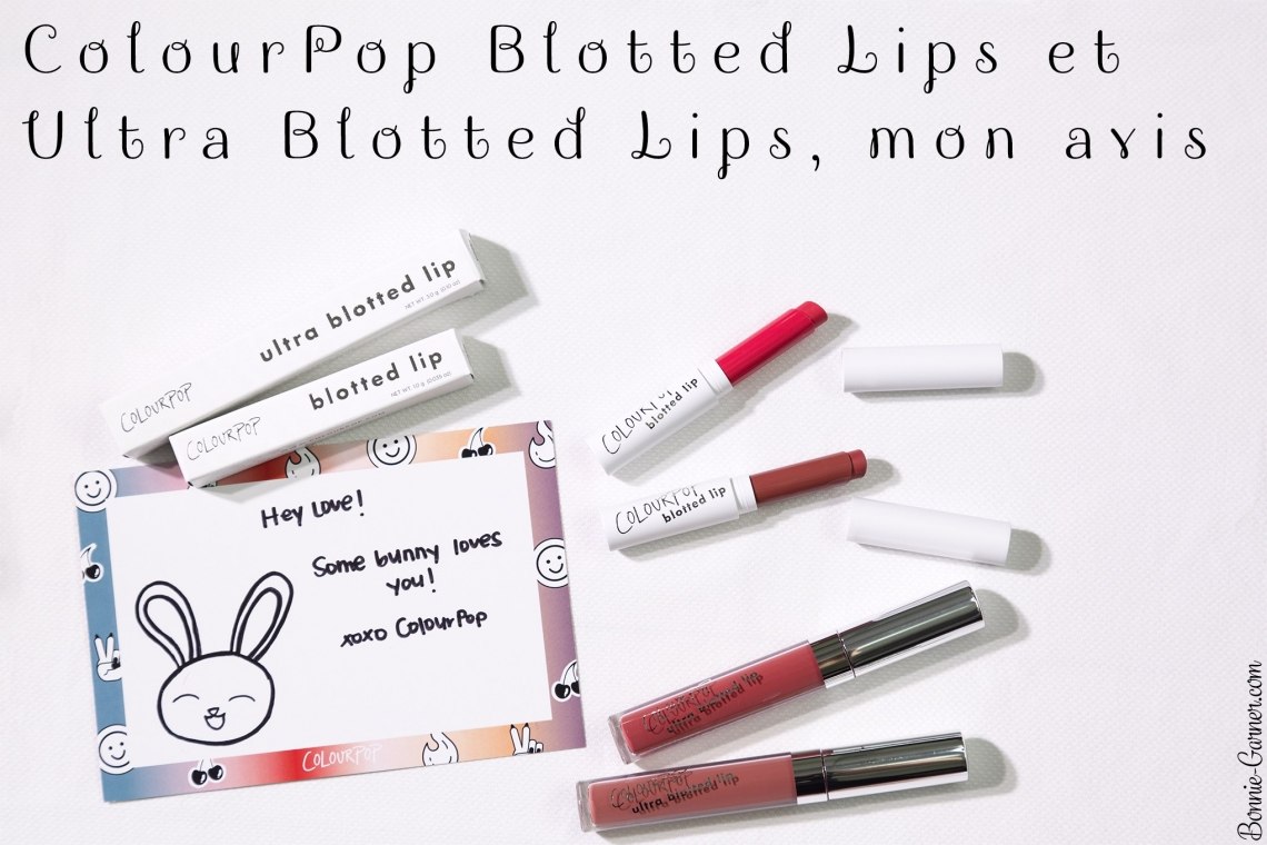 ColourPop Blotted Lips et Ultra Blotted Lips, mon avis